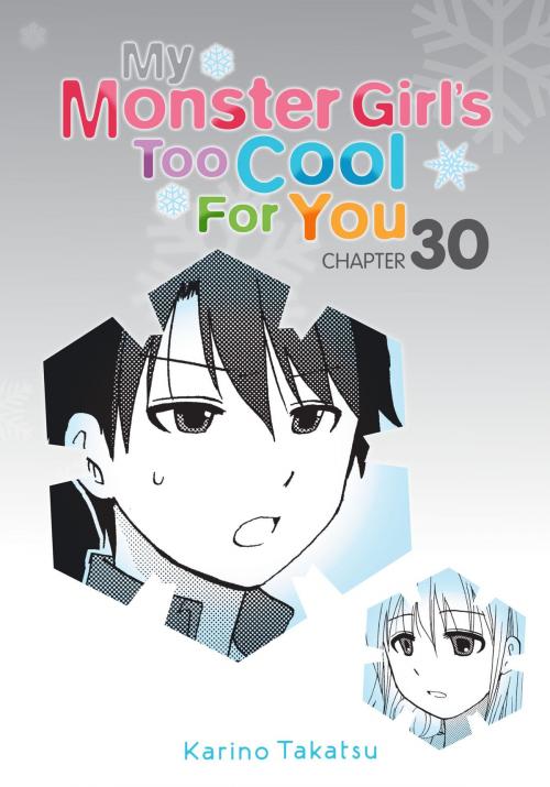 Cover of the book My Monster Girl's Too Cool for You, Chapter 30 by Karino Takatsu, Yen Press