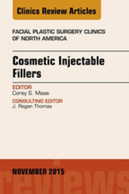 Cover of the book Cosmetic Injectable Fillers, An Issue of Facial Plastic Surgery Clinics of North America, E-Book by Corey S. Maas, MD, Elsevier Health Sciences