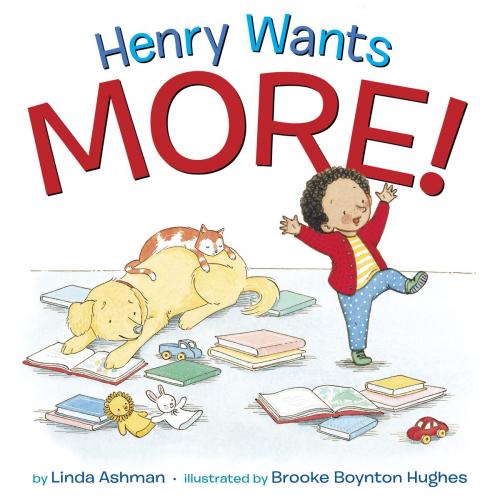 Cover of the book Henry Wants More! by Linda Ashman, Random House Children's Books
