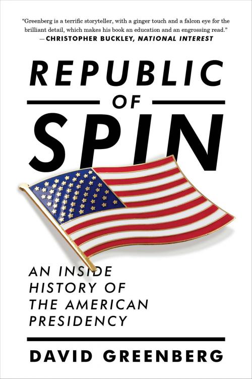 Cover of the book Republic of Spin: An Inside History of the American Presidency by David Greenberg, W. W. Norton & Company