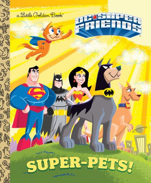 Cover of the book Super-Pets! (DC Super Friends) by Billy Wrecks, Random House Children's Books