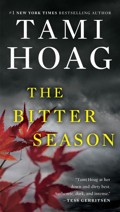 Cover of the book The Bitter Season by Tami Hoag, Penguin Publishing Group