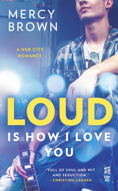 Cover of the book Loud is How I Love You by Mercy Brown, Penguin Publishing Group