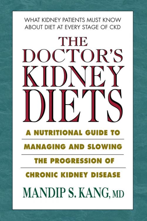 Cover of the book The Doctor's Kidney Diets by Mandip S. Kang, MD, Square One Publishers