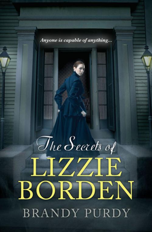 Cover of the book The Secrets of Lizzie Borden by Brandy Purdy, Kensington