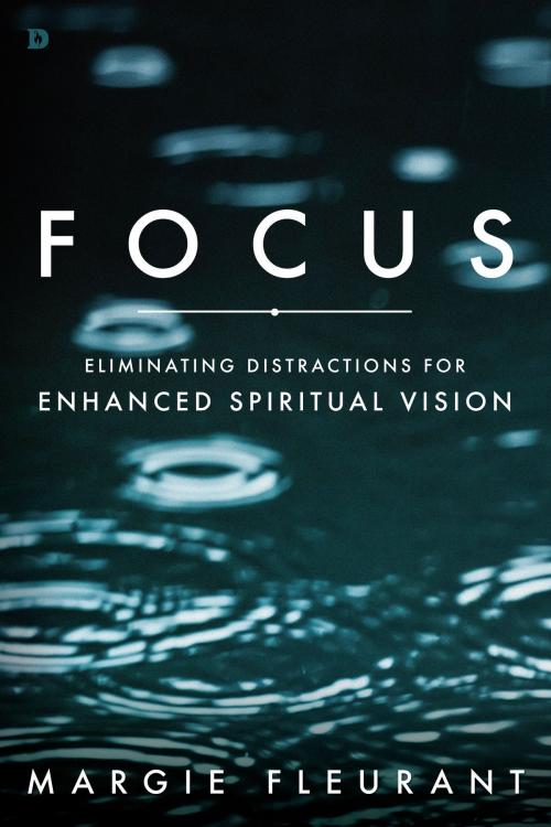 Cover of the book Focus by Margie Fleurant, Destiny Image, Inc.