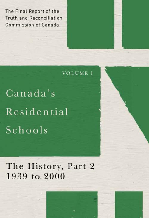 Cover of the book Canada's Residential Schools: The History, Part 2, 1939 to 2000 by Truth and Reconciliation Commission of Canada, MQUP