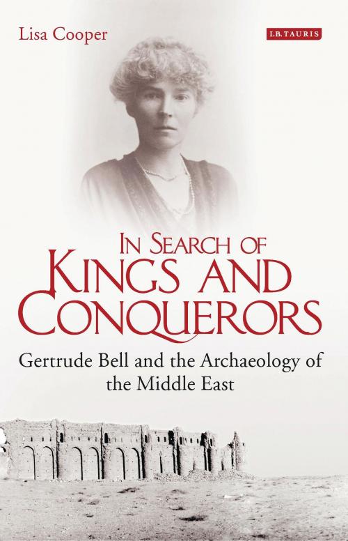 Cover of the book In Search of Kings and Conquerors by Lisa Cooper, Bloomsbury Publishing