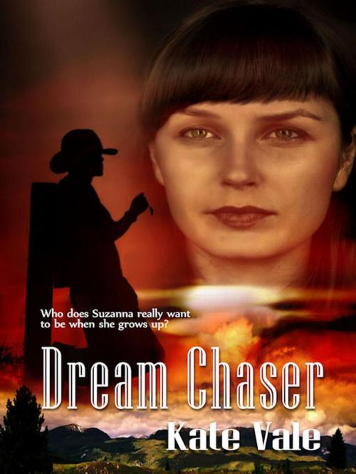 Cover of the book Dream Chaser by Kate Vale, North Cascades Press