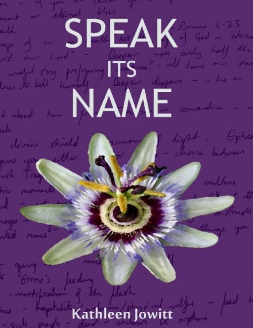 Cover of the book Speak Its Name by Kathleen Jowitt, Kathleen Jowitt