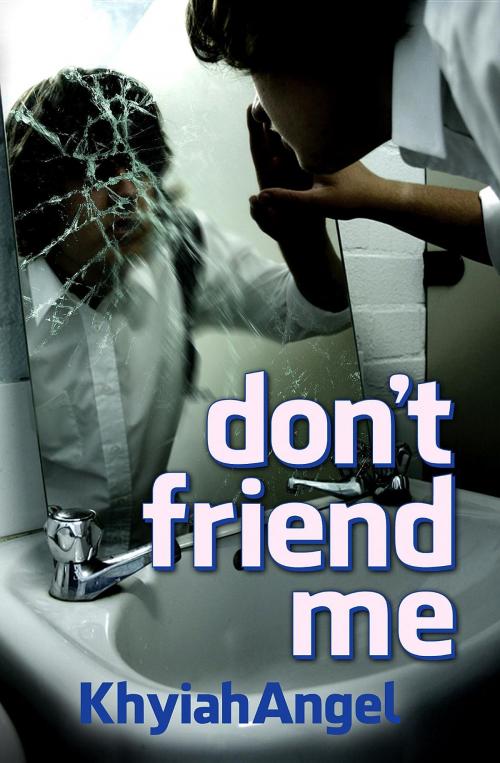 Cover of the book don't friend me by Khyiah Angel, Typology Tech