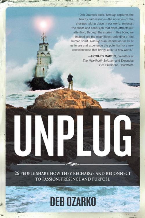 Cover of the book UNPLUG by Deb Ozarko, Deb Ozarko Publishing