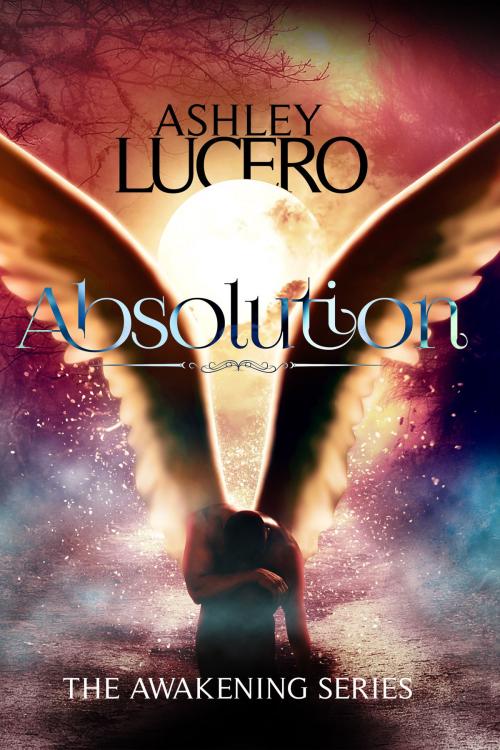 Cover of the book Absolution by Ashley Lucero, Ashley Lucero