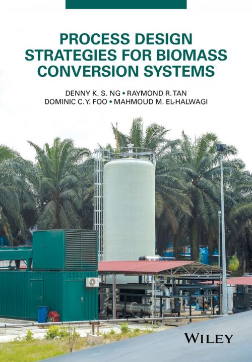 Cover of the book Process Design Strategies for Biomass Conversion Systems by Denny K. S. Ng, Raymond R. Tan, Dominic C. Y. Foo, Mahmoud M. El-Halwagi, Wiley