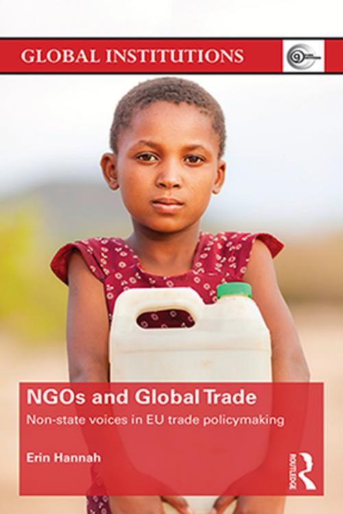 Cover of the book NGOs and Global Trade by Erin Hannah, Taylor and Francis