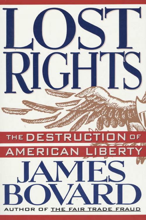 Cover of the book Lost Rights by James Bovard, St. Martin's Press