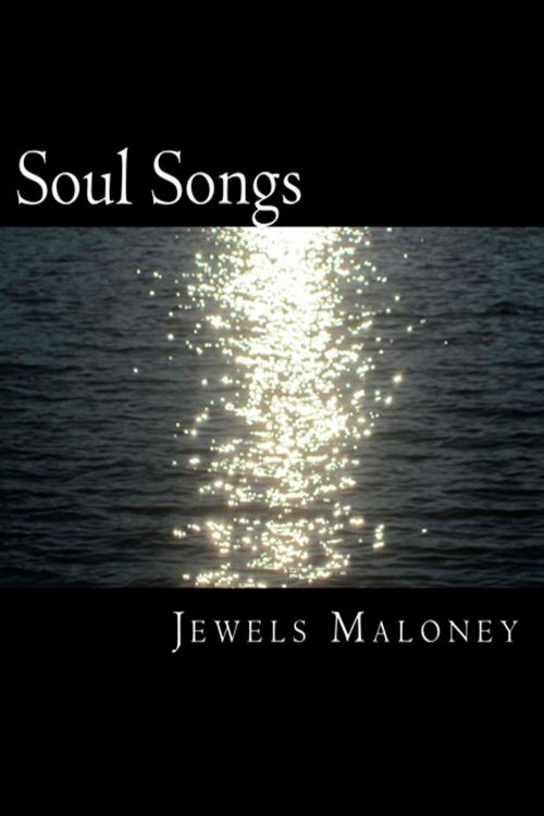 Cover of the book Soul Songs by Jewels Maloney, Jewels Maloney