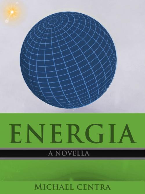Cover of the book Energia by Michael Centra, Michael Centra