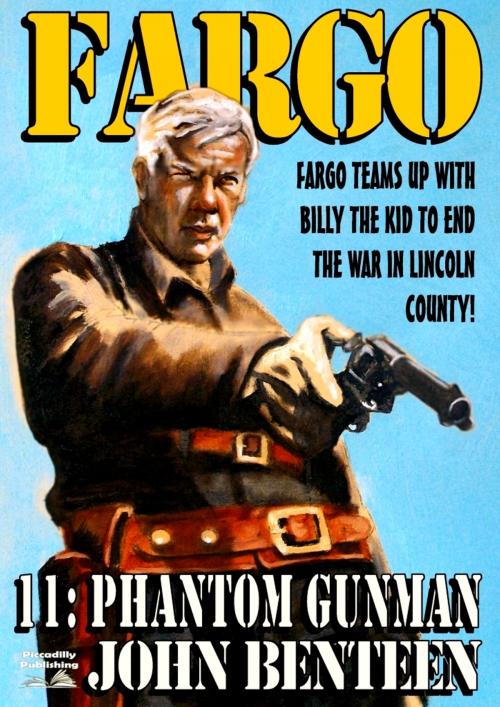 Cover of the book Fargo 11: The Phantom Gunman by John Benteen, Piccadilly Publishing