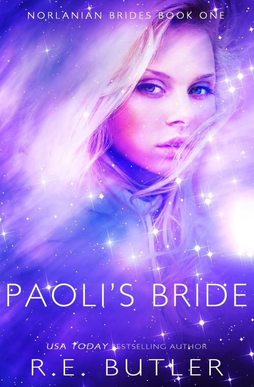 Cover of the book Paoli's Bride (Norlanian Brides Book One) by R.E. Butler, R.E. Butler