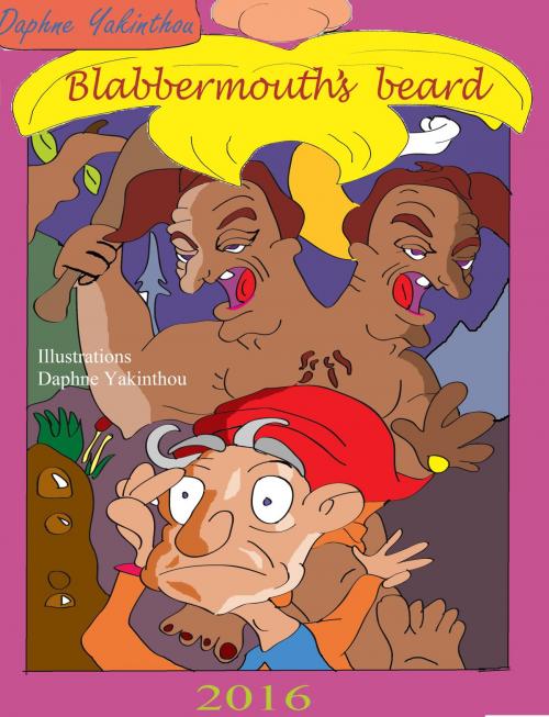 Cover of the book Blabbermouth's Beard by Daphne Yakinthou, Daphne Yakinthou