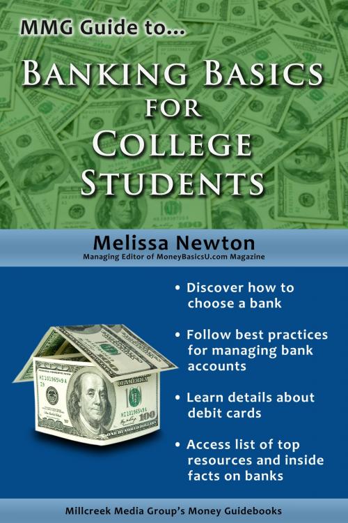 Cover of the book MMG Guide to Banking Basics for College Students by Melissa Newton, Melissa Newton