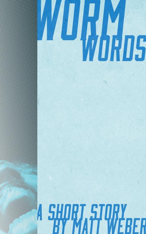 Cover of the book Wormwords by Matt Weber, Matt Weber
