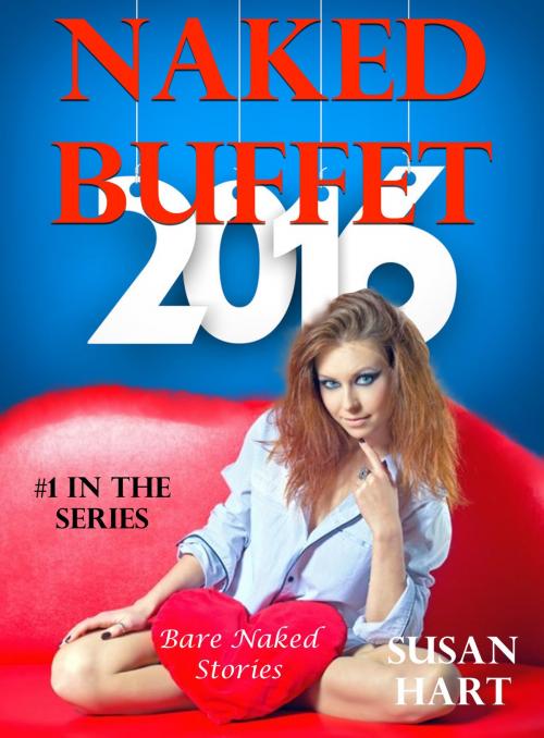 Cover of the book Naked Buffet: #1 in the series Bare Naked Stories by Susan Hart, Susan Hart