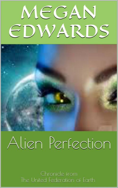 Cover of the book Alien Perfection by Megan Edwards, Kalalea George