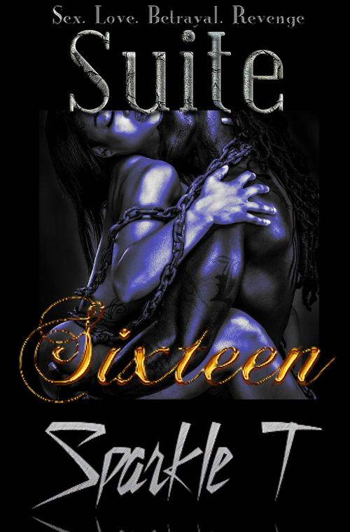 Cover of the book Suite Sixteen by Sparkle T., Sparkle T.