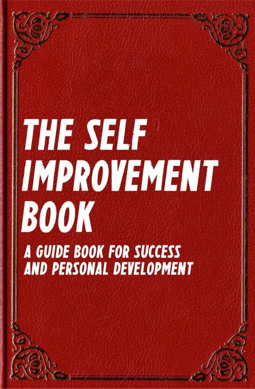 Cover of the book The Self Improvement Book: A Guide Book for Success and Personal Development (Best Business Books 14) by Can Akdeniz, IntroBooks