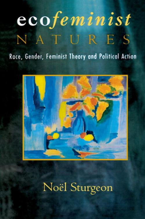 Cover of the book Ecofeminist Natures by Noel Sturgeon, Taylor and Francis