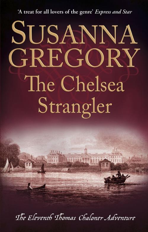 Cover of the book The Chelsea Strangler by Susanna Gregory, Little, Brown Book Group
