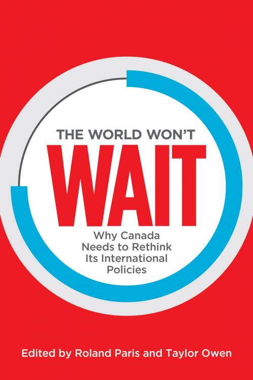 Cover of the book The World Won't Wait by , University of Toronto Press, Scholarly Publishing Division