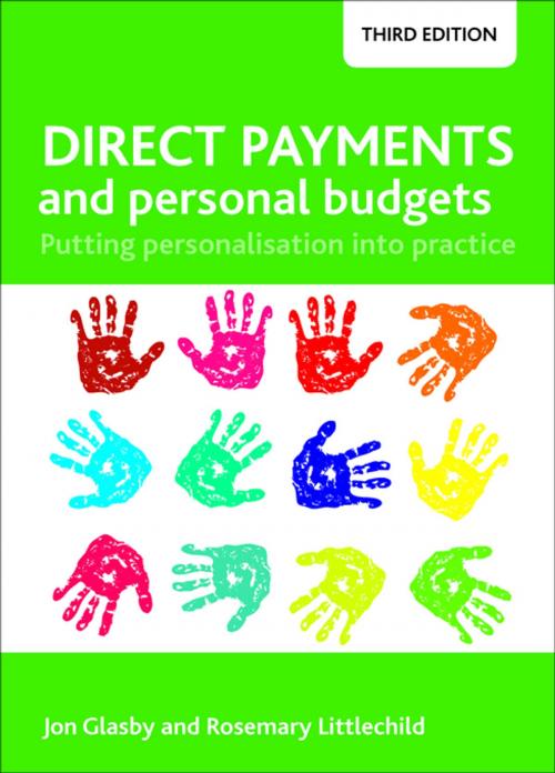 Cover of the book Direct payments and personal budgets (third edition) by Littlechild, Rosemary, Glasby, Jon, Policy Press