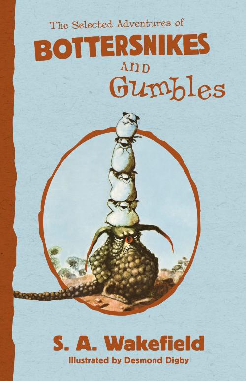 Cover of the book The Selected Adventures of Bottersnikes and Gumbles by S a Wakefield, HarperCollins