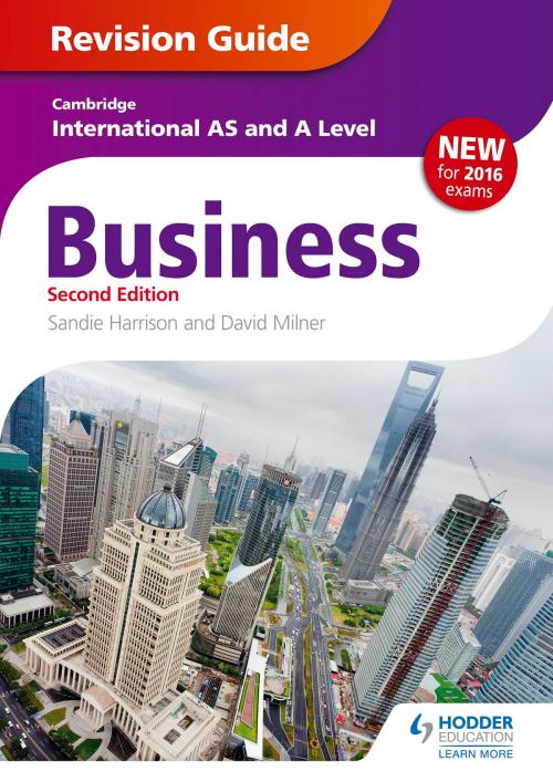 Cover of the book Cambridge International AS/A Level Business Revision Guide 2nd edition by Sandie Harrison, David Milner, Hodder Education