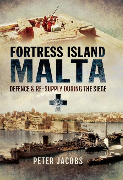 Cover of the book Fortress Islands Malta by Peter Jacobs, Pen and Sword