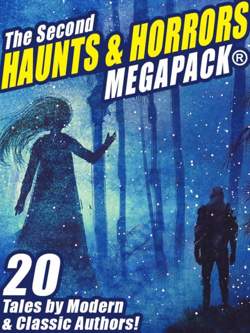 Cover of the book The Second Haunts & Horrors MEGAPACK® by Fritz Leiber, Frank Belknap Long, A. R. Morlan, Robert Moore Williams, Janet Fox, Wildside Press LLC