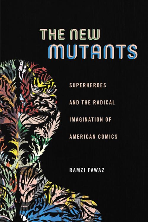 Cover of the book The New Mutants by Ramzi Fawaz, NYU Press