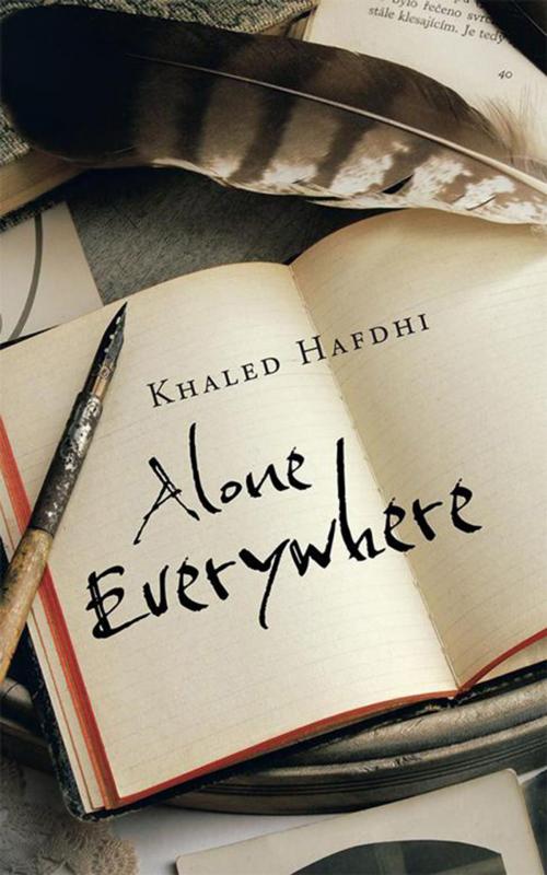 Cover of the book Alone Everywhere by Khaled Hafdhi, Trafford Publishing
