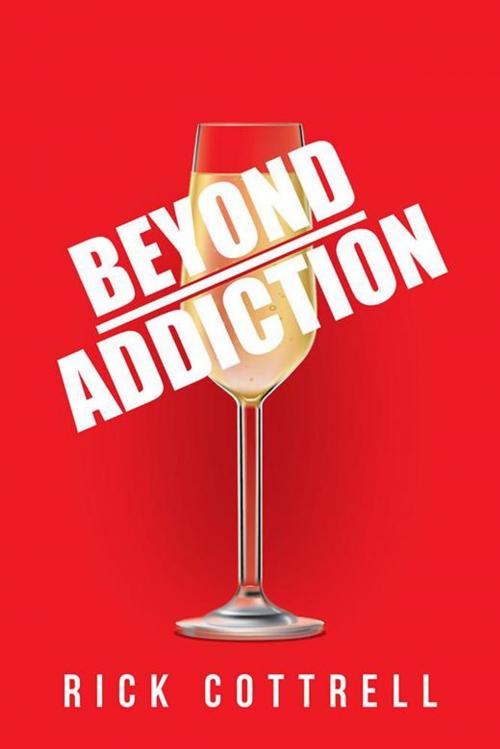 Cover of the book Beyond Addiction by Rick Cottrell, iUniverse