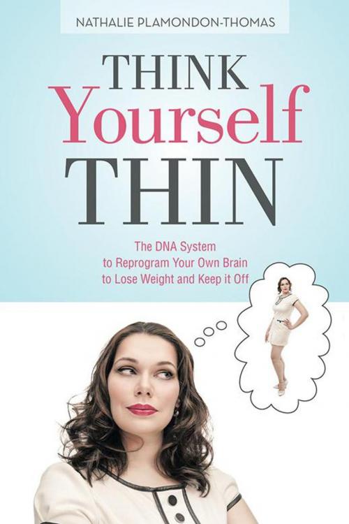 Cover of the book Think Yourself Thin by Nathalie Plamondon-Thomas, iUniverse