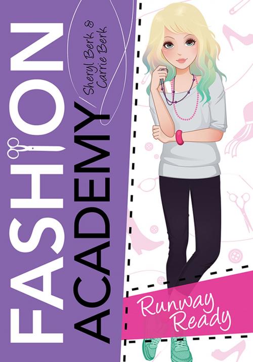 Cover of the book Runway Ready by Sheryl Berk, Carrie Berk, Sourcebooks