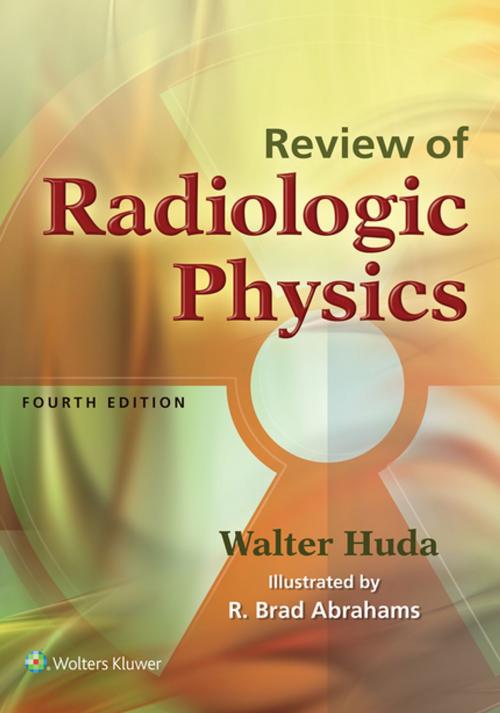 Cover of the book Review of Radiologic Physics by Walter Huda, Wolters Kluwer Health