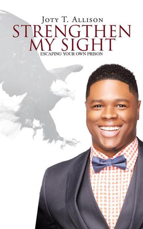 Cover of the book Strengthen My Sight by Joty T. Allison, Balboa Press