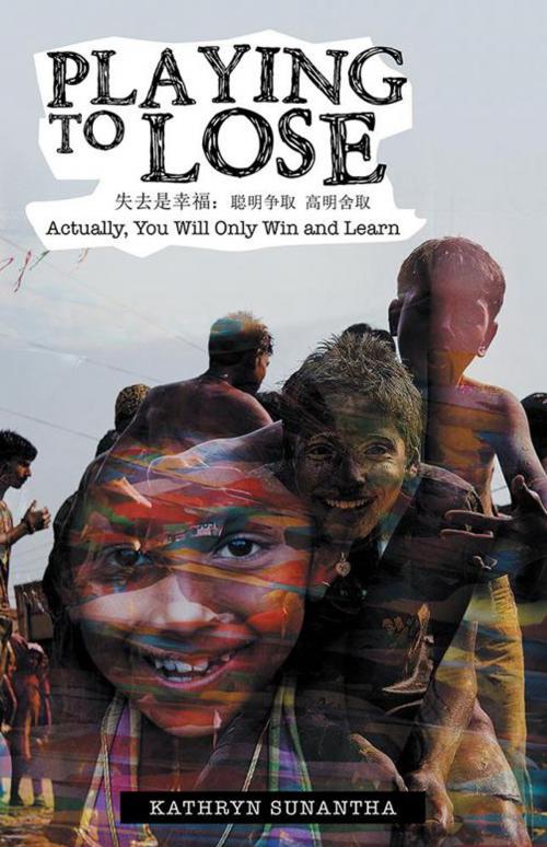 Cover of the book Playing to Lose by Kathryn Sunantha, Balboa Press