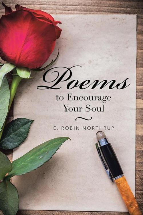 Cover of the book Poems to Encourage Your Soul by E. Robin Northrup, AuthorHouse