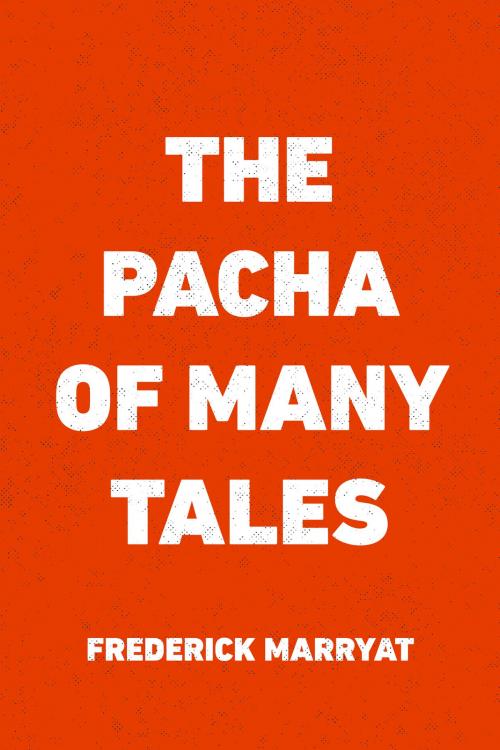 Cover of the book The Pacha of Many Tales by Frederick Marryat, Krill Press