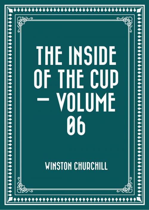 Cover of the book The Inside of the Cup — Volume 06 by Winston Churchill, Krill Press